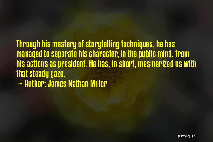 Steady Mind Quotes By James Nathan Miller