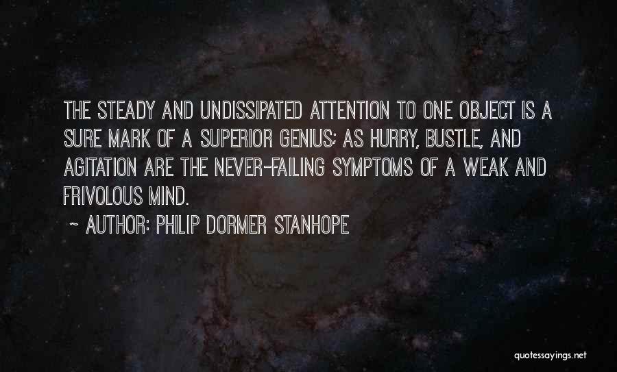 Steady Mind Quotes By Philip Dormer Stanhope