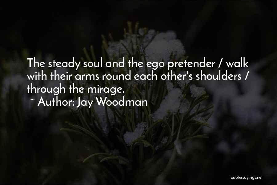 Steady Quotes By Jay Woodman