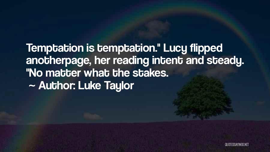 Steady Quotes By Luke Taylor