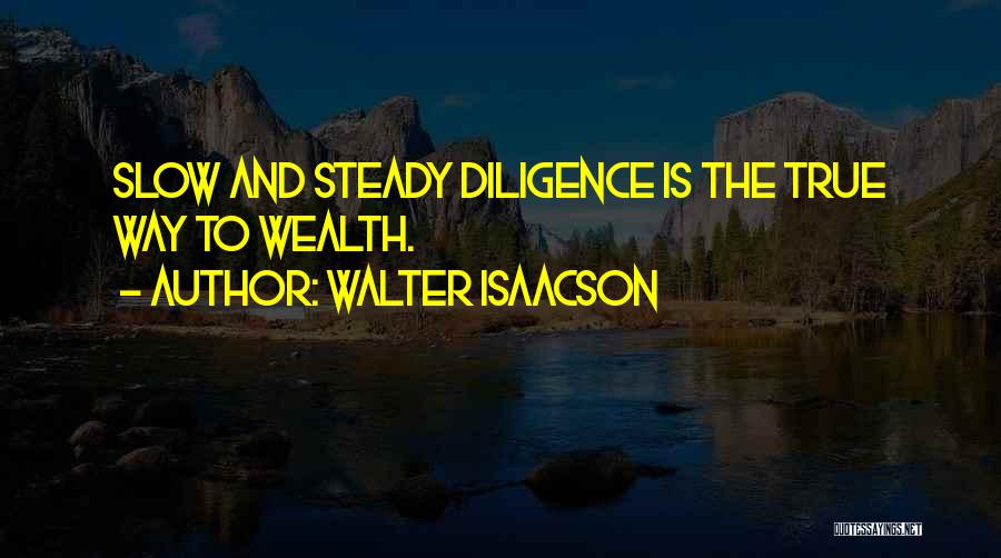 Steady Quotes By Walter Isaacson