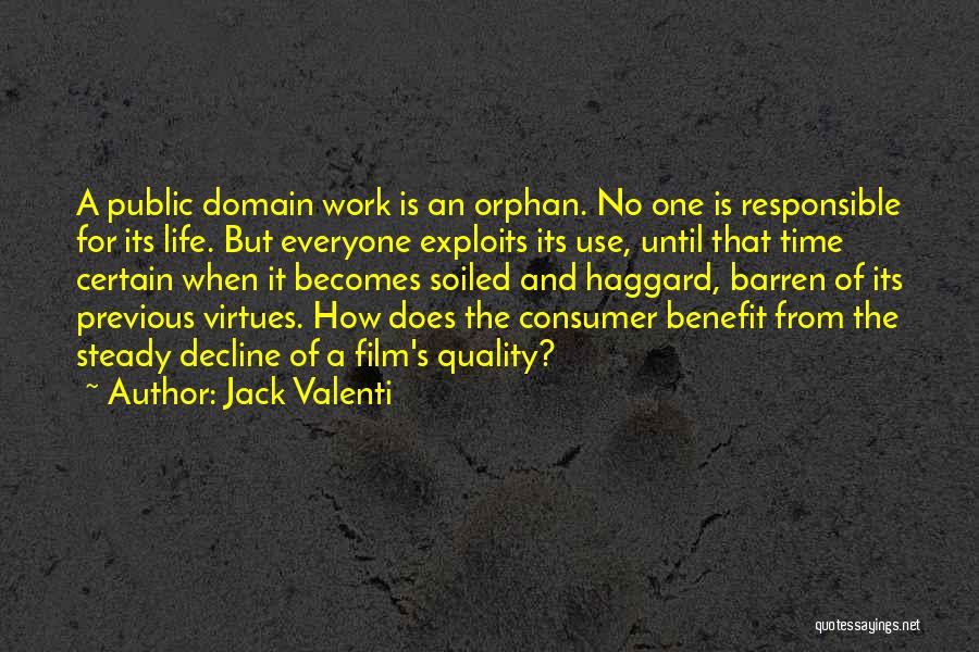 Steady Work Quotes By Jack Valenti