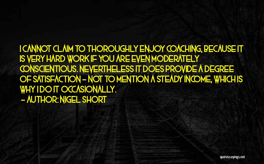 Steady Work Quotes By Nigel Short