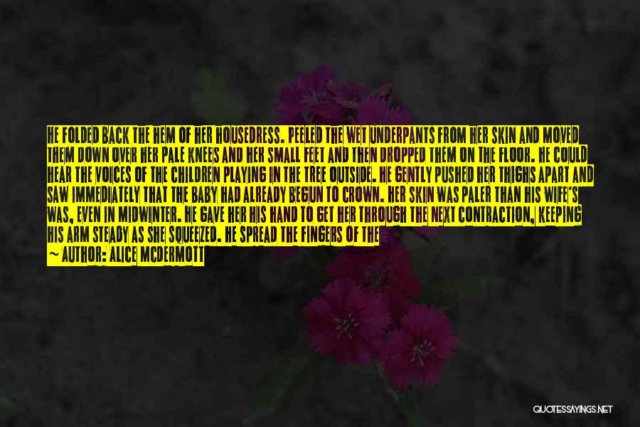 Steady Your Heart Quotes By Alice McDermott Steady Your Heart Quotes By Alice McDermott