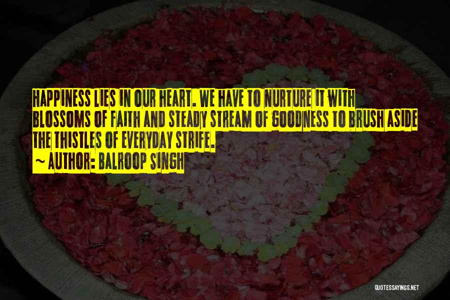 Steady Your Heart Quotes By Balroop Singh Steady Your Heart Quotes By Balroop Singh