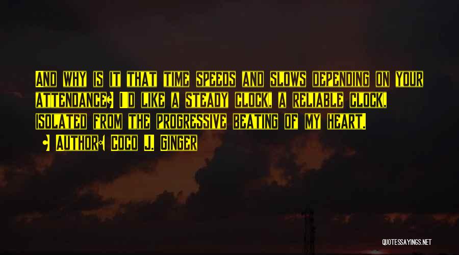 Steady Your Heart Quotes By Coco J. Ginger Steady Your Heart Quotes By Coco J. Ginger