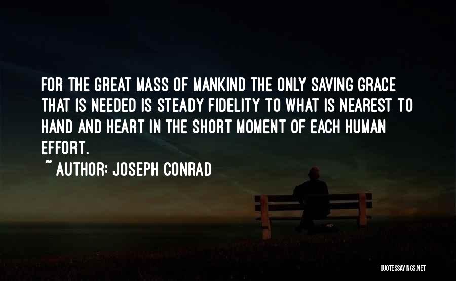 Steady Your Heart Quotes By Joseph Conrad