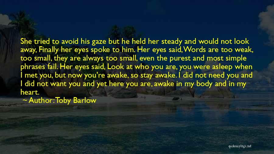 Steady Your Heart Quotes By Toby Barlow