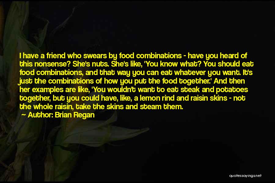 Steak And Potatoes Quotes By Brian Regan