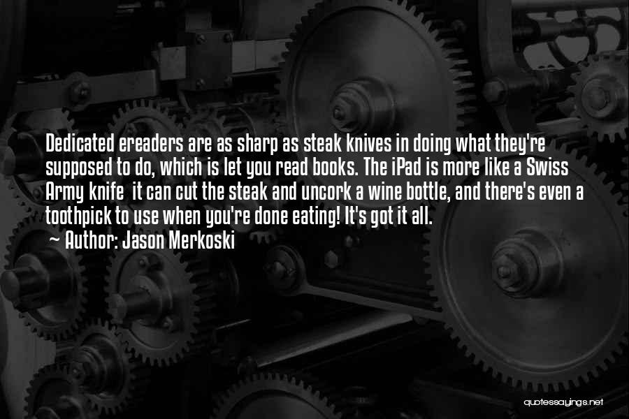 Steak Quotes By Jason Merkoski