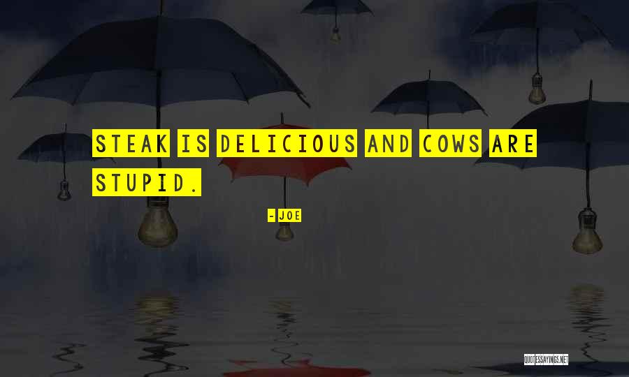 Steak Quotes By Joe Steak Quotes By Joe