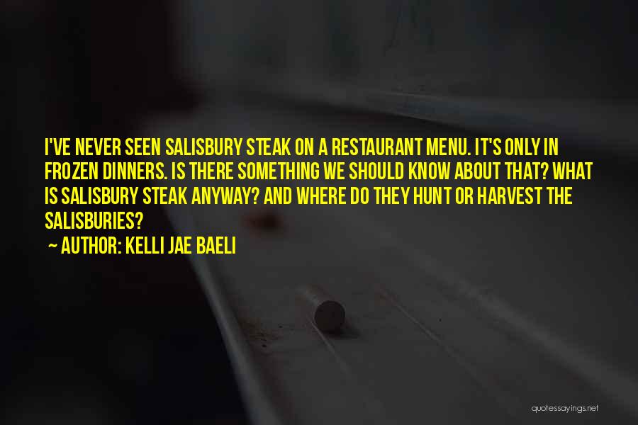 Steak Quotes By Kelli Jae Baeli