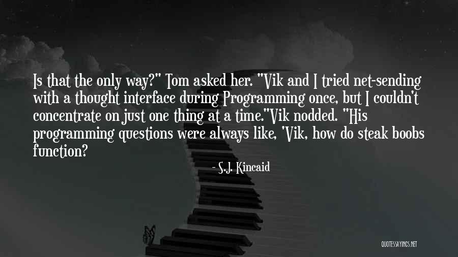 Steak Quotes By S.J. Kincaid Steak Quotes By S.J. Kincaid