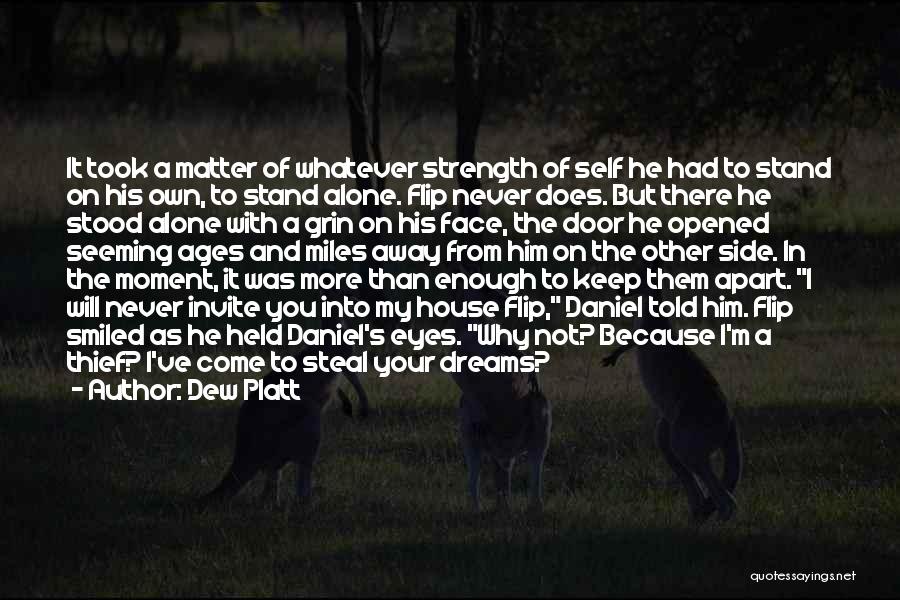 Steal Dreams Quotes By Dew Platt