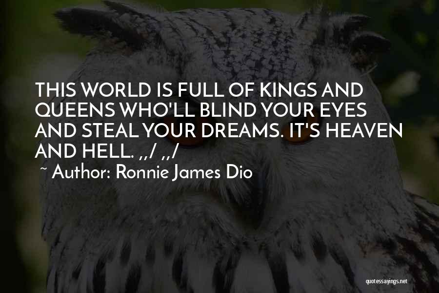Steal Dreams Quotes By Ronnie James Dio