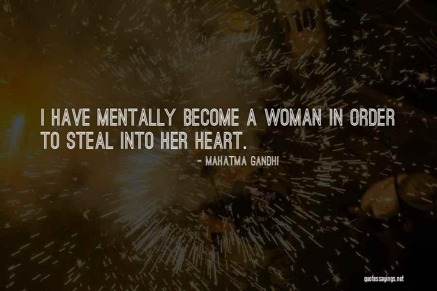 Steal Heart Quotes By Mahatma Gandhi Steal Heart Quotes By Mahatma Gandhi