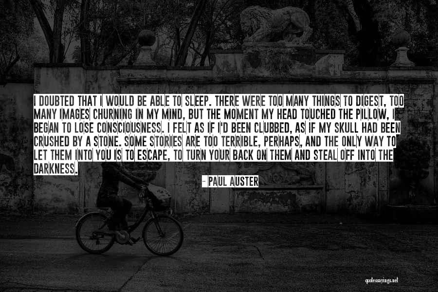 Steal Me For Your Stories Quotes By Paul Auster Steal Me For Your Stories Quotes By Paul Auster