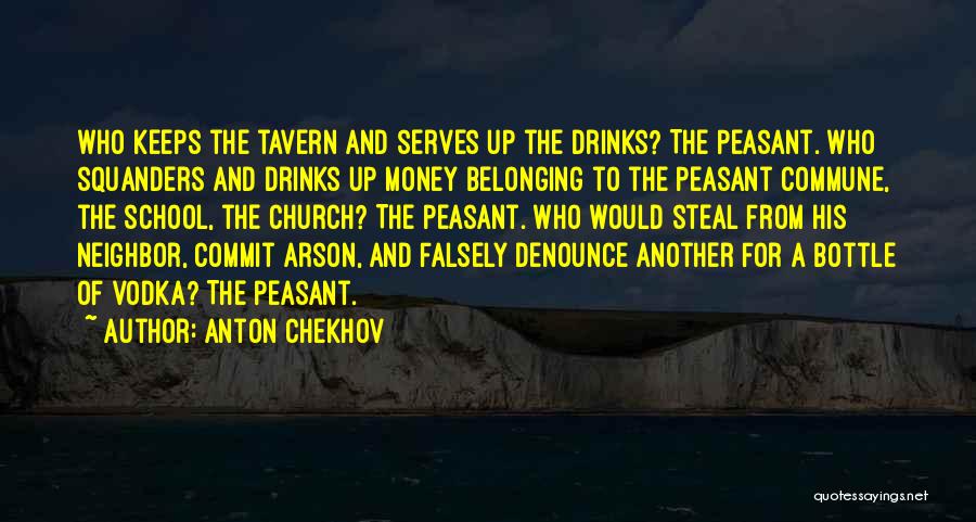 Steal Money Quotes By Anton Chekhov