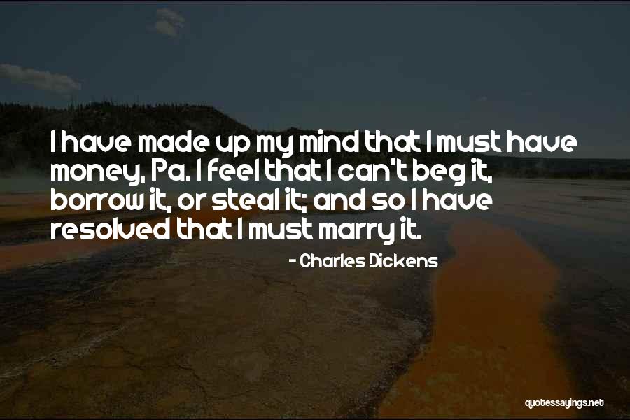 Steal Money Quotes By Charles Dickens