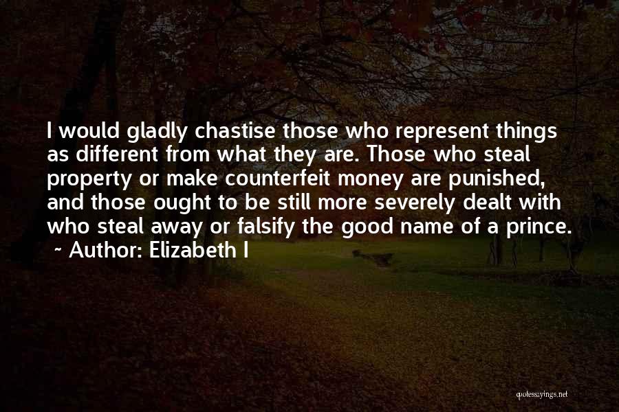 Steal Money Quotes By Elizabeth I