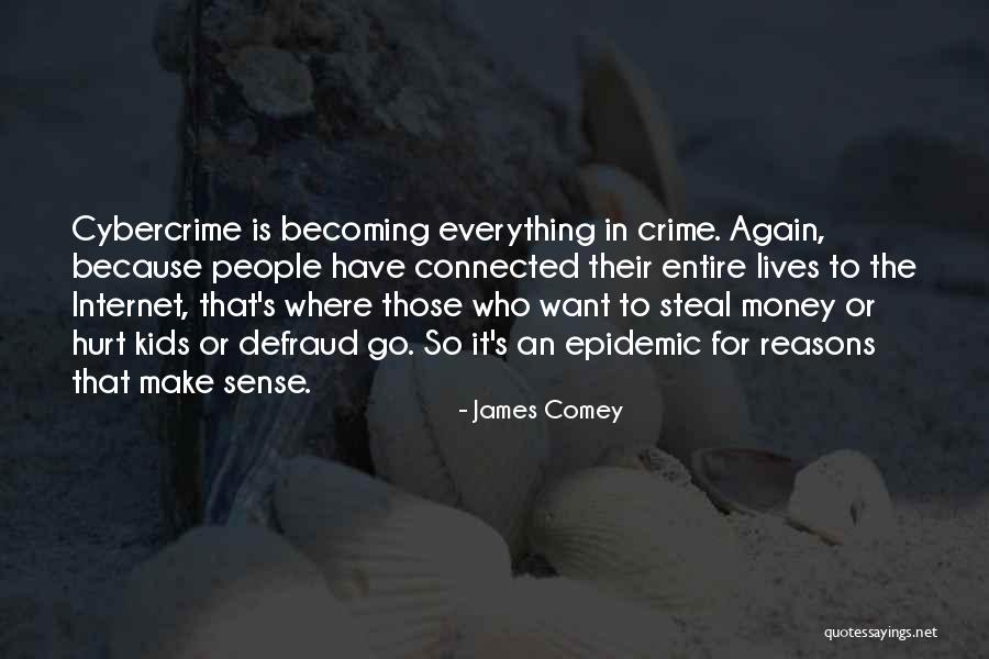 Steal Money Quotes By James Comey