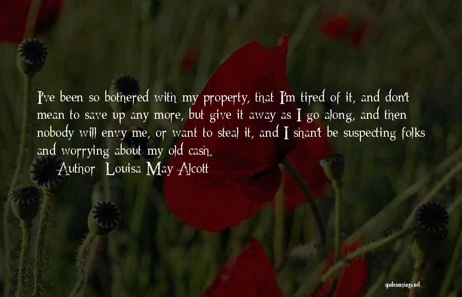 Steal Money Quotes By Louisa May Alcott