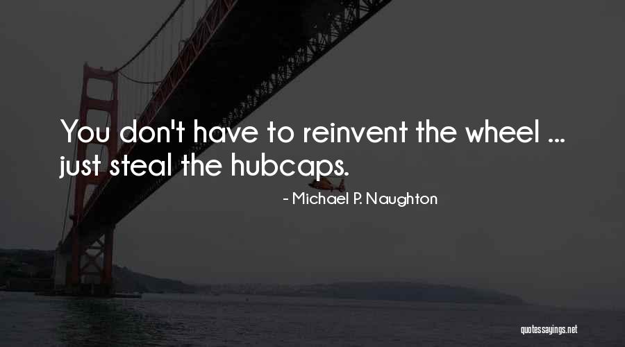 Steal This Movie Quotes By Michael P. Naughton