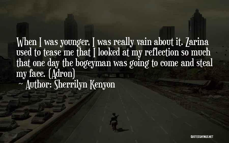 Steal Your Face Quotes By Sherrilyn Kenyon