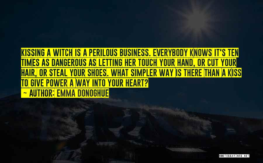 Steal Your Heart Quotes By Emma Donoghue