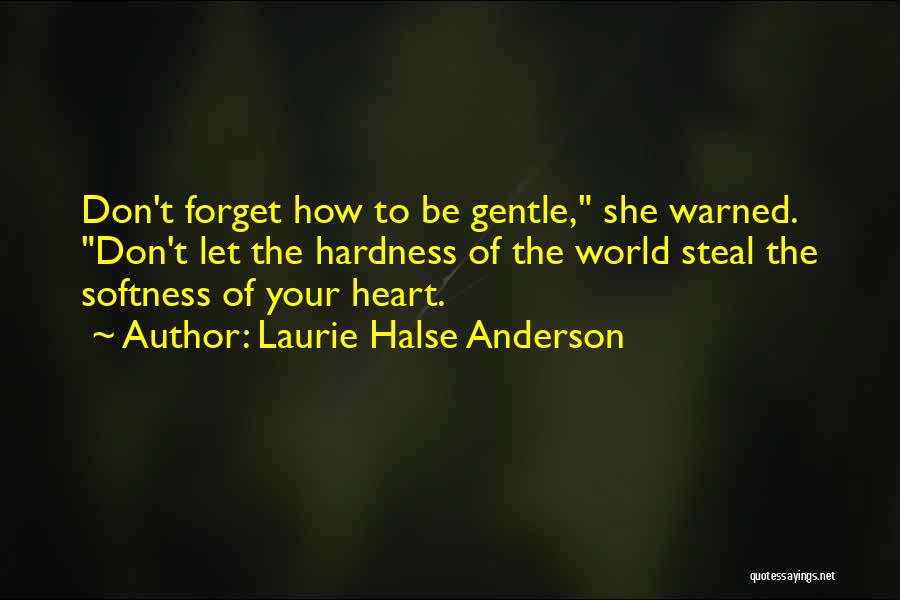 Steal Your Heart Quotes By Laurie Halse Anderson