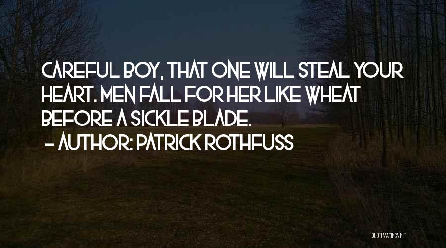 Steal Your Heart Quotes By Patrick Rothfuss