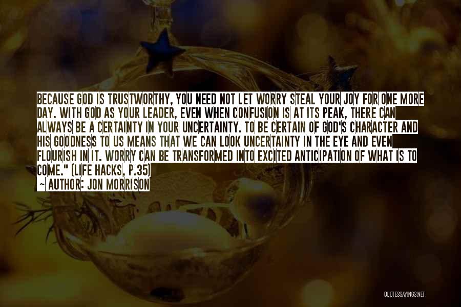 Steal Your Joy Quotes By Jon Morrison