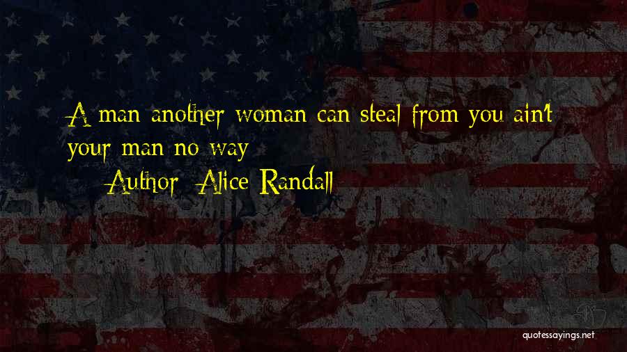 Steal Your Man Quotes By Alice Randall