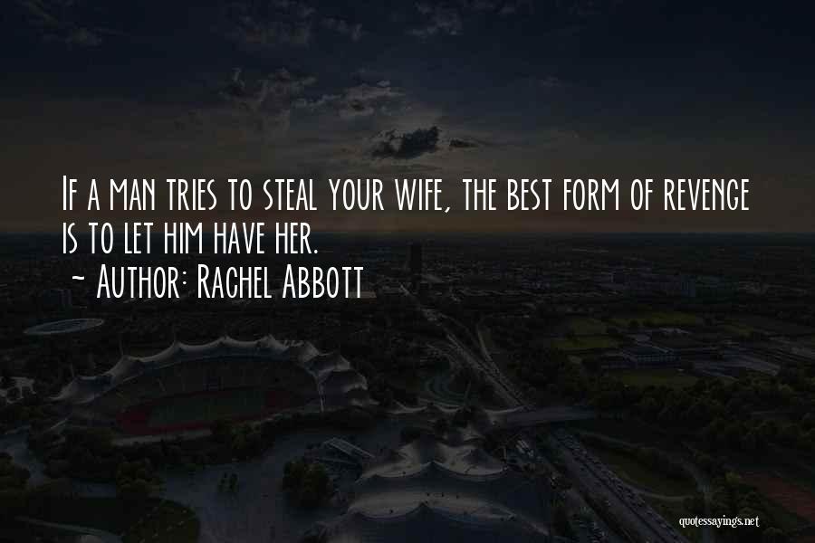 Steal Your Man Quotes By Rachel Abbott