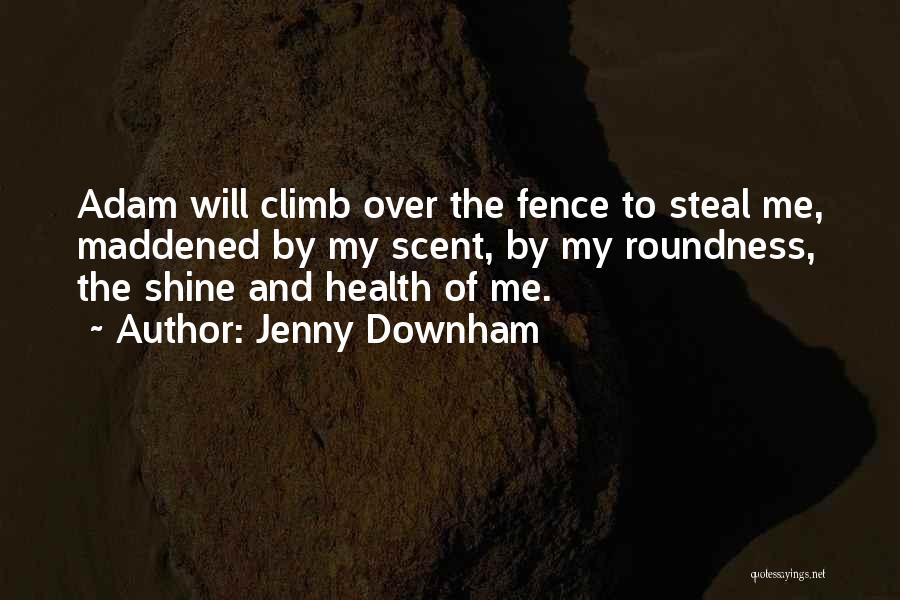 Steal Your Shine Quotes By Jenny Downham