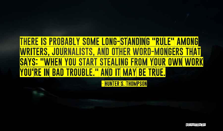 Stealing At Work Quotes By Hunter S. Thompson Stealing At Work Quotes By Hunter S. Thompson