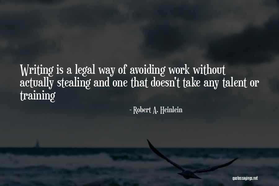 Stealing At Work Quotes By Robert A. Heinlein Stealing At Work Quotes By Robert A. Heinlein