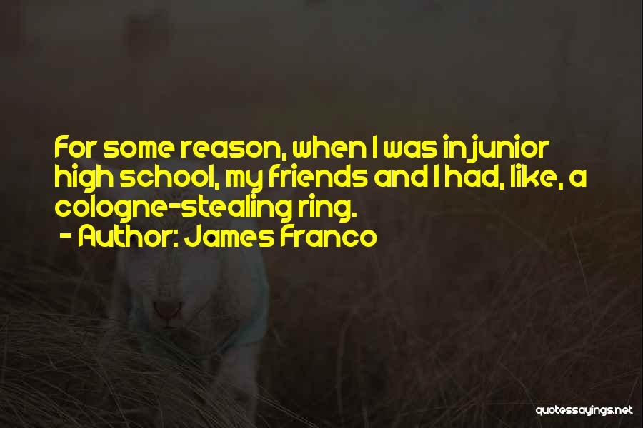 Stealing Friends Quotes By James Franco