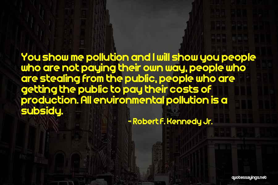 Stealing From People Quotes By Robert F. Kennedy Jr. Stealing From People Quotes By Robert F. Kennedy Jr.