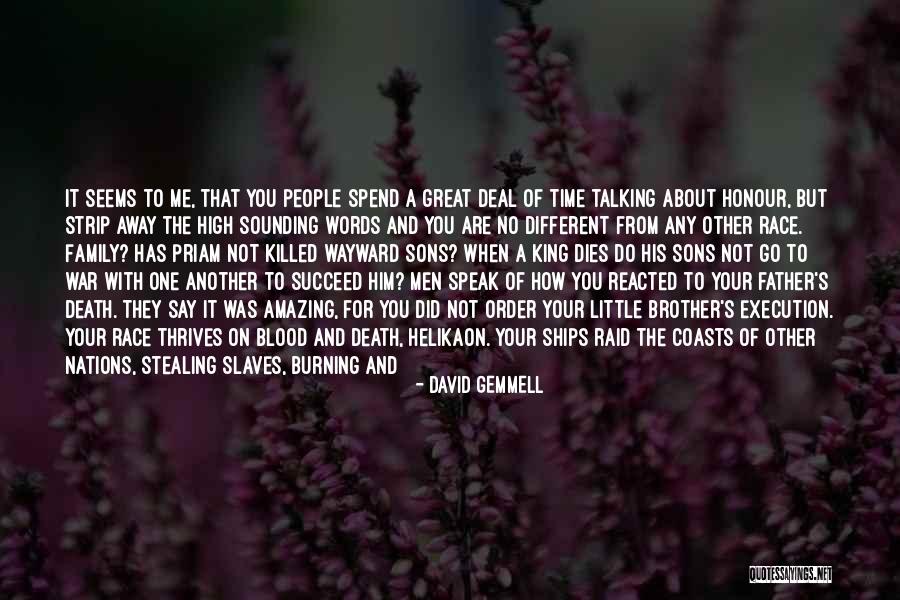 Stealing From Your Family Quotes By David Gemmell Stealing From Your Family Quotes By David Gemmell