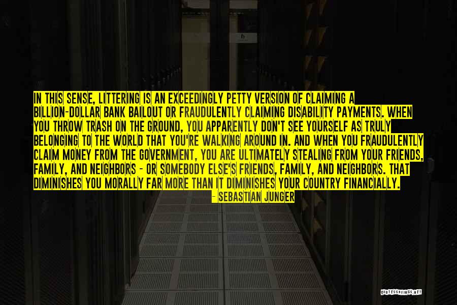 Stealing From Your Family Quotes By Sebastian Junger Stealing From Your Family Quotes By Sebastian Junger