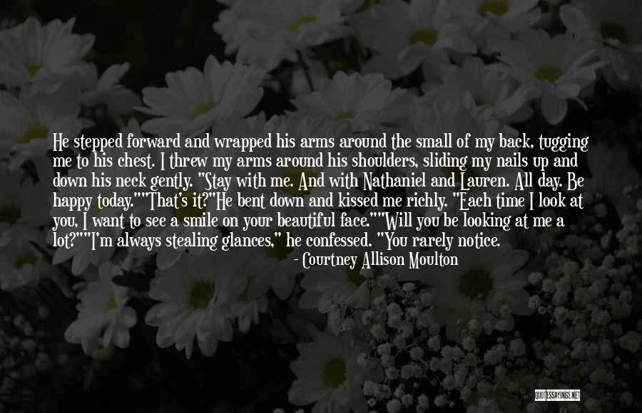 Stealing Glances Quotes By Courtney Allison Moulton Stealing Glances Quotes By Courtney Allison Moulton