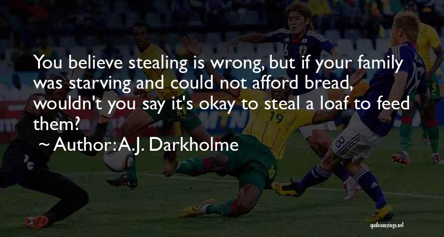 Stealing Is Wrong Quotes By A.J. Darkholme