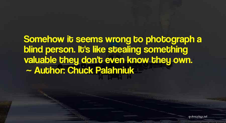 Stealing Is Wrong Quotes By Chuck Palahniuk