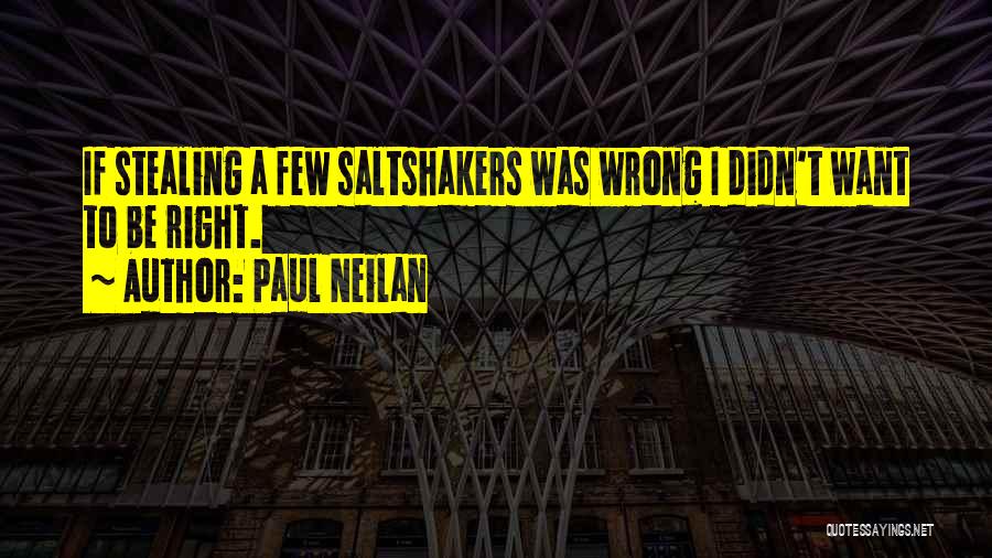 Stealing Is Wrong Quotes By Paul Neilan