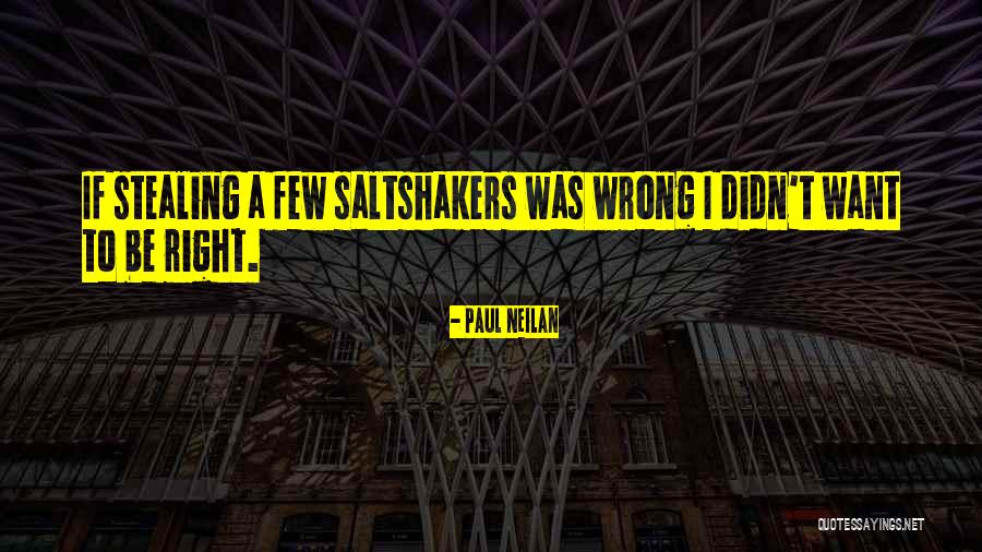 Stealing Is Wrong Quotes By Paul Neilan Stealing Is Wrong Quotes By Paul Neilan