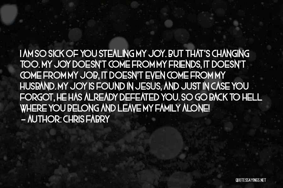 Stealing Joy Quotes By Chris Fabry