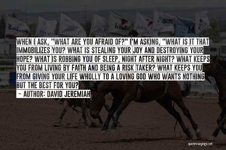 Stealing Joy Quotes By David Jeremiah