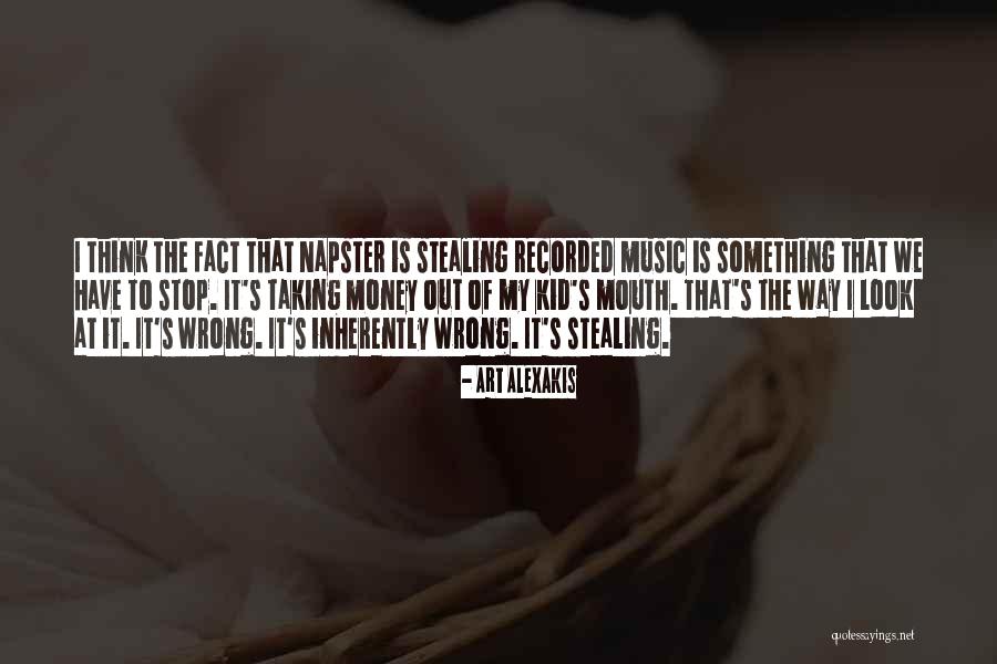 Stealing Money Quotes By Art Alexakis Stealing Money Quotes By Art Alexakis