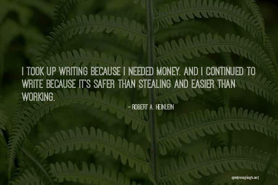 Stealing Money Quotes By Robert A. Heinlein Stealing Money Quotes By Robert A. Heinlein